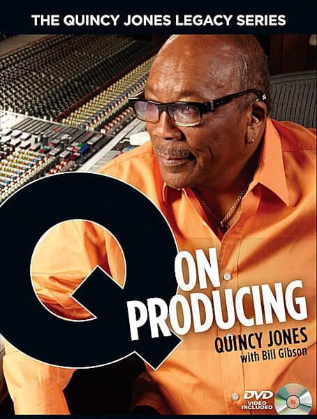 open zoom image for Hal Leonard The Quincy Jones Legacy Series Q on Producing Book, Main