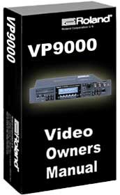 open zoom image for Roland VP9000 Video Manual, Main