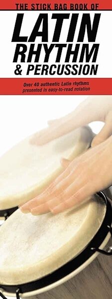 open zoom image for The Stick Bag Book of Latin Rhythm and Percussion, Main